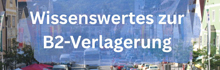 Wissenswertes zur B2-Verlagerung